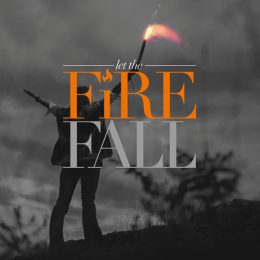 Let The Fire Fall Conference 2017