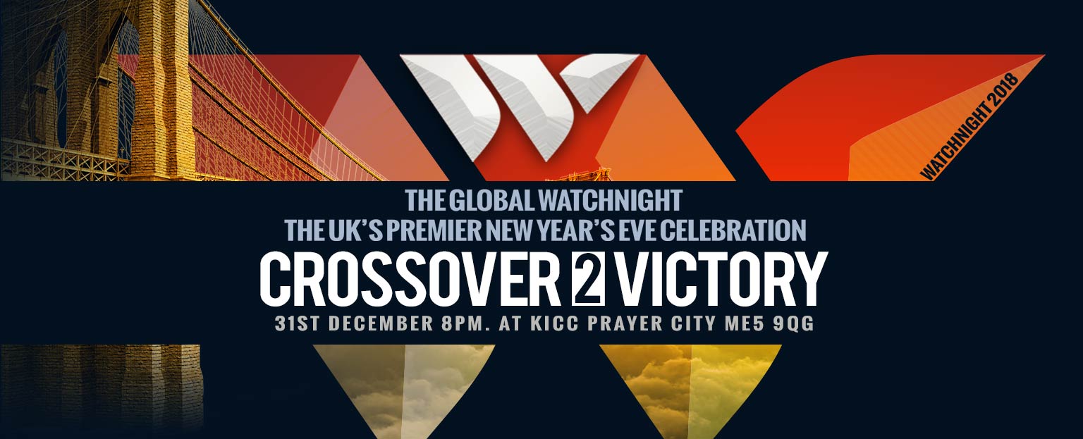 The Global Watchnight 2018 - CROSSOVER TO VICTORY